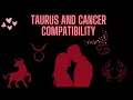 Taurus and Cancer Compatibility A Match Made in Heaven