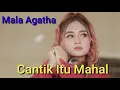 Download Lagu Cantik Itu Mahal || Mala Agatha