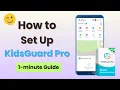 How to Set Up KidsGuard Pro V5 6 Quick Guide