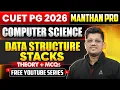 CUET PG MCA 2026 Data Structure Stacks Mock Test PYQs Theory PYQs