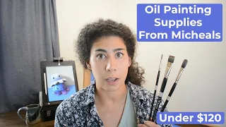 Beginner Oil Painting Supplies - All bought at Michaels