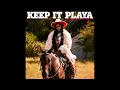Enchanting - Keep It Playa [Clean]