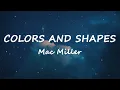 Mac Miller - Colors and Shapes (Lyrics)