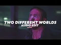 Lagu two different worlds - koruSe, mzmff (tiktok version) [edit audio]