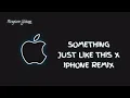 Something just like this x iphone remix | Ringtone Glitzzz | Marimba series