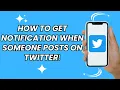 Download Lagu How to get notification when someone posts on twitter x (Easy 2025) Download Lagu How to get notification when someone posts on twitter x (Easy 2025)