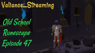 OSRS - Ep 47