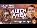 Orange Pill App Quick Pitch w Matteo Pellegrini