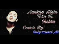Aankho Mein Tera Hi Chehra-Ricky Kaushal AR|Sagar Kalra|Full Song|#Unplugged #Cover