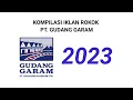 Lagu KOMPILASI IKLAN ROKOK PT. GUDANG GARAM TAHUN 2023