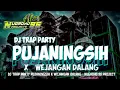 Download Lagu DJ PUJANINGSIH X WEJANGAN DALANG • dj trap party middle nulup