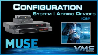 System Configuration - Adding Devices ICSP MUSE