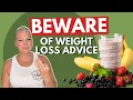 BEWARE of quick-fix weight loss advice Not loosing weight