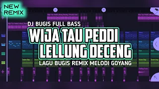 dj wija tau peddi lellung deceng dj bugis terbaru 2026 viral tiktok ander fvnky remix full bass