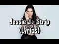 Download Lagu Jessie J - Strip (Lyrics)