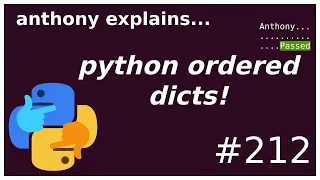 python insertion-ordered dicts beginner - intermediate anthony explains