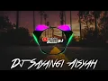 Download Lagu Dj Sayangi Aisyah