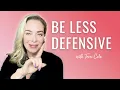 7 Strategies To Stop Being So Defensive - Terri Cole
