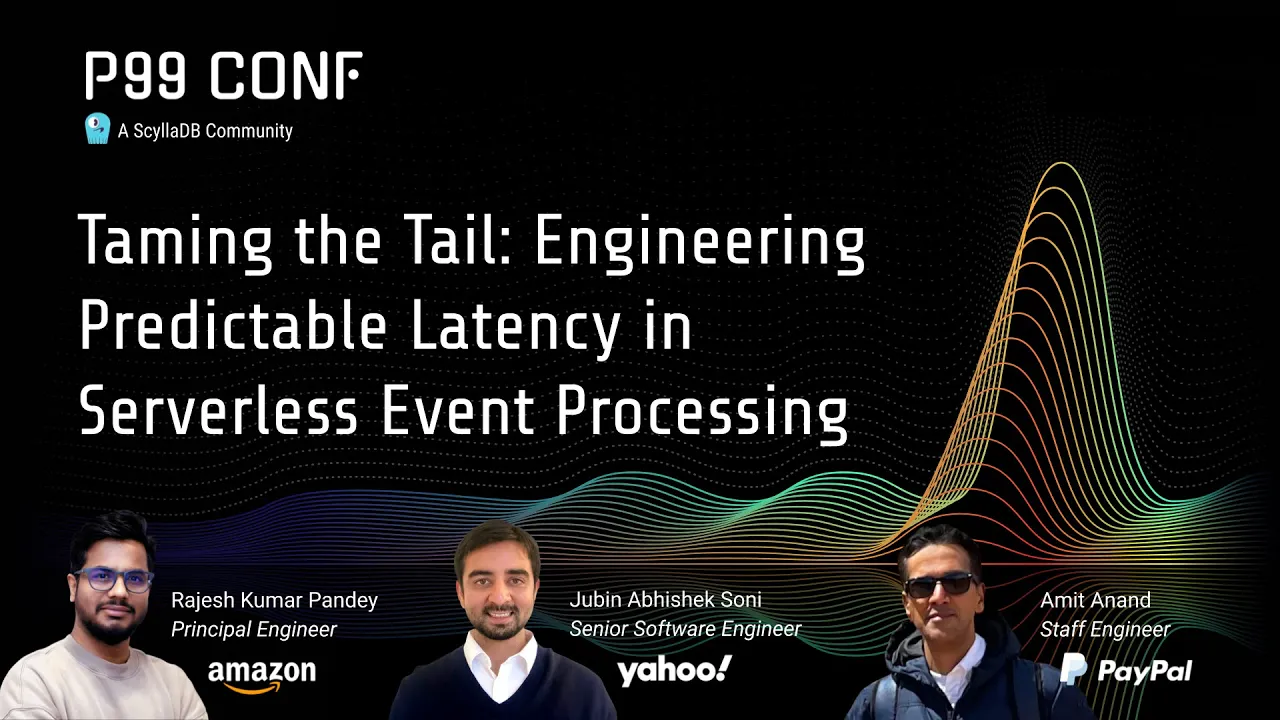 P99 CONF 2025 | Taming the Tail by Amit Anand, Rajesh Kumar Pandey and Jubin Abhishek Soni