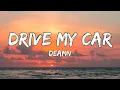 Drive My Car - DEAMN ( Lyrics)