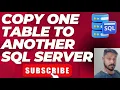 How to copy one table to another in SQL Server