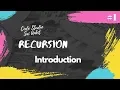 Theory Recursion - A way of thinking and Coding Part