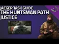 The Huntsman Path Justice - Jaeger Task Guide
