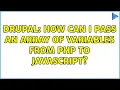Drupal How can I pass an array of variables from php to javascript