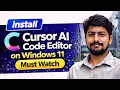 Install Cursor AI Code Editor on Windows 11 Step-by-Step Guide 2026