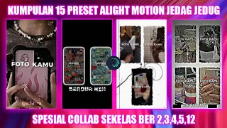 Download KUMPULAN 15 PRESET ALIGHT MOTION JEDAG JEDUG || SPESIAL COLLAB SEKELAS, BARENG DOI, BER 2,3,4,5,12 MP3