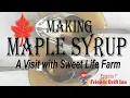 Making Maple Syrup in Appalachia - Sweet Life Farms Friends Drift Inn Breakfast Chat Episode 7