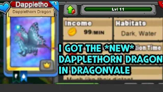 I GOT THE NEW DAPPLETHORN DRAGON IN DRAGONVALE