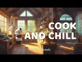 Download Lagu cook and chill 🐼 smooth lofi music to listening in the kitchen