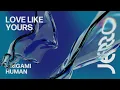 Jerro - Love Like Yours feat. Origami Human