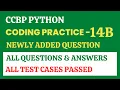 Coding Practice - 14B Python CCBP 4 0 Newly Added Questions