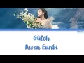 Download Lagu Kwon Eunbi (권은비) – Glitch Lyrics (Han|Rom|Eng)