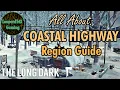 All About Coastal Highway Region Guide The Long Dark