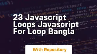 23 javascript loops javascript for loop bangla