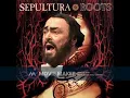Download Lagu Sepultura Ft. Lucian Pavarotti - Roots Bloody Roots HD