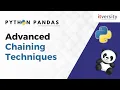 Advanced Chaining Techniques in Pandas Python Pandas Tutorial for Data Engineering