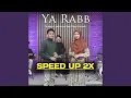 Download Lagu Ya Rabb (Speed Up)