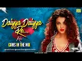 Download Lagu Daiya Daiya Daiya Re Dj Song | DJ Gans In The Mix | Me Nazre Milau To Kaise Milau Dj Remix