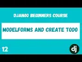 ModelForms and Create View Python Django Web Framework Course