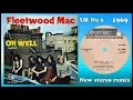 Fleetwood Mac - Oh Well (Part 1) - 2022 stereo remix