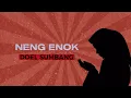 Download Lagu Neng Enok - Doel Sumbang (Official Audio)