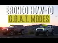 How-To Ford Bronco G O A T Modes