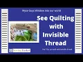 Quilting with Invisible Thread How to sew your quilt with invisible thread