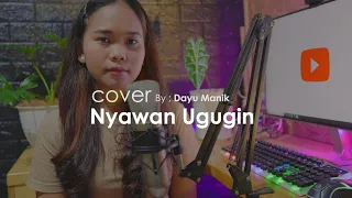 Download Nyawan ugugin -YAN SRIKANDI - COVER by AYU ADE MP3
