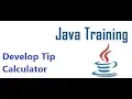 Java GUI - Develop Tip Calculator