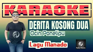 Download Derita Kosong Dua KARAOKE Ocin Ponelipu || Lagu Manado MP3